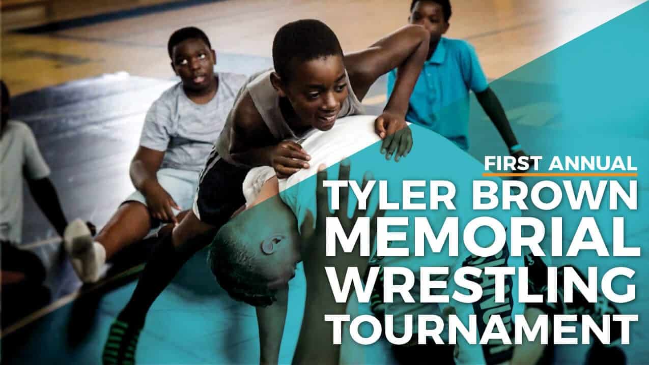 Announcing the First Annual Tyler Brown Memorial Wrestling Tournament